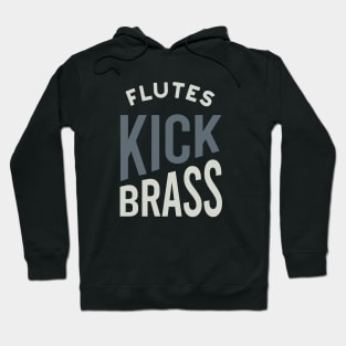 Flute Pun Flutes Kick Brass Hoodie